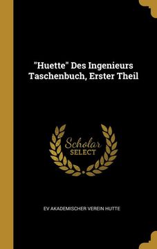 portada "Huette" des Ingenieurs Taschenbuch, Erster Theil 