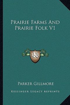 portada prairie farms and prairie folk v1 (en Inglés)