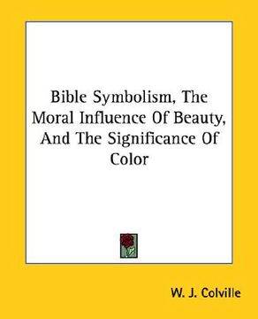 portada bible symbolism, the moral influence of beauty, and the significance of color (in English)