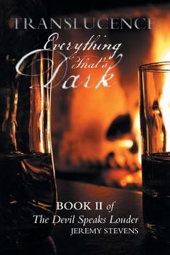 portada Translucence: Everything that's Dark: Book Two of The Devil Speaks Louder (en Inglés)