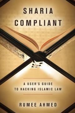 portada Sharia Compliant: A User's Guide to Hacking Islamic law (Encountering Traditions) (en Inglés)