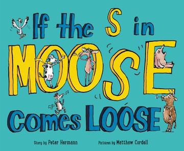 portada If the s in Moose Comes Loose (in English)