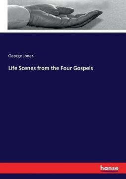 portada Life Scenes from the Four Gospels (en Inglés)
