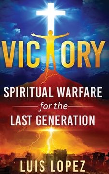 portada Victory: Spiritual Warfare for the Last Generation (in English)
