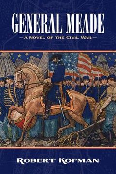portada General Meade: A Novel of the Civil War (en Inglés)