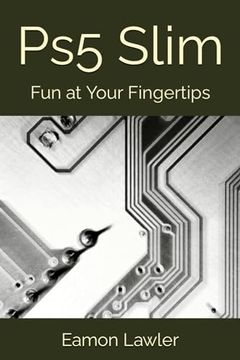 portada Ps5 Slim: Fun at Your Fingertips (en Inglés)