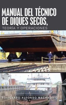 portada Manual del Técnico de Diques Secos, Teoría y Operaciones