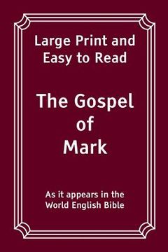 portada The Gospel of Mark: Large Print and Easy to Read (in English)