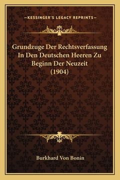 portada Grundzuge Der Rechtsverfassung In Den Deutschen Heeren Zu Beginn Der Neuzeit (1904) (en Alemán)
