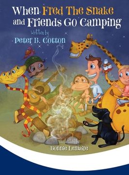 portada When Fred the Snake and Friends Go Camping (in English)