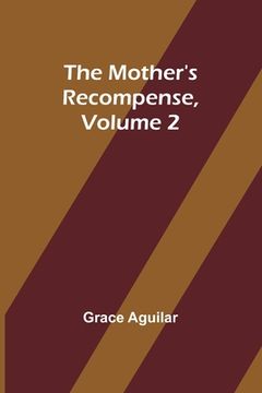 portada The Mother's Recompense, Volume 2 (en Inglés)