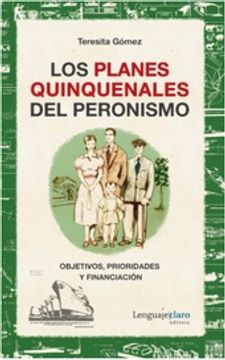 portada Los Planes Quinquenales del Peronismo - Objetivos, Prioridades y Financiacion