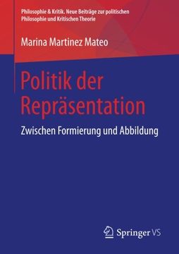 portada Politik der Repräsentation: Zwischen Formierung und Abbildung (Philosophie & Kritik. Neue Beiträge zur Politischen Philosophie und Kritischen Theorie) (in German)