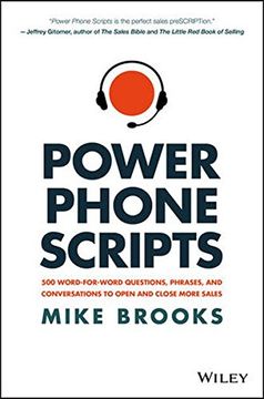 portada Power Phone Scripts: 500 Word-For-Word Questions, Phrases, and Conversations to Open and Close More Sales (en Inglés)