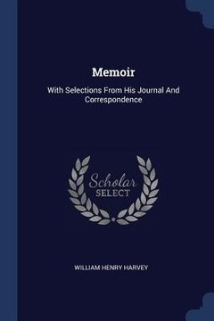 portada Memoir: With Selections From His Journal And Correspondence