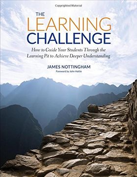 portada The Learning Challenge: How to Guide Your Students Through the Learning pit to Achieve Deeper Understanding (Challenging Learning) (en Inglés)