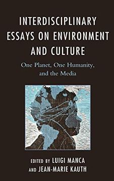portada Interdisciplinary Essays on Environment and Culture: One Planet, one Humanity, and the Media (Ecocritical Theory and Practice) (in English)