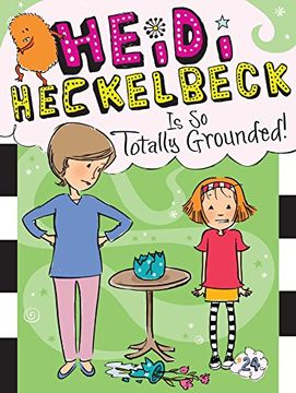 portada Heidi Heckelbeck is so Totally Grounded! (en Inglés)