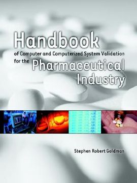 portada handbook of computer and computerized system validation for the pharmaceutical industry (en Inglés)