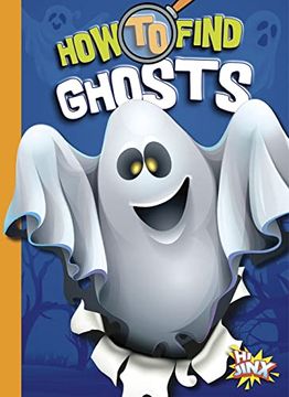 portada How to Find Ghosts (Paranormal Field Guides) (in English)