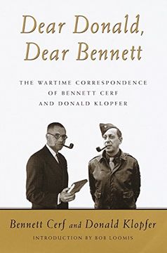 portada Dear Donald, Dear Bennett: The Wartime Correspondence of Bennett Cerf and Donald Klopfer (en Inglés)