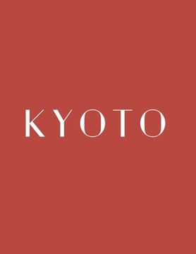 portada Kyoto: A Decorative Book │ Perfect for Stacking on Coffee Tables & Bookshelves │ Customized Interior Design & Hom (en Inglés)