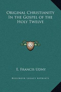 portada original christianity in the gospel of the holy twelve (en Inglés)