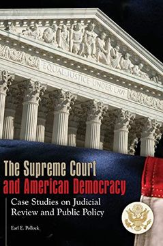 portada The Supreme Court and American Democracy: Case Studies on Judicial Review and Public Policy 