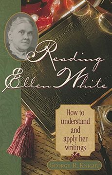 portada Reading Ellen White: How to Understand and Apply Her Writings (en Inglés)