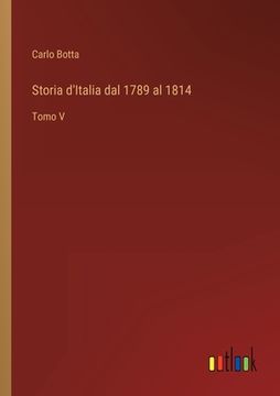 portada Storia d'Italia dal 1789 al 1814: Tomo V 