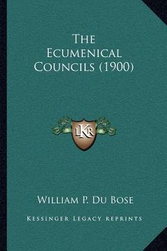 portada the ecumenical councils (1900) (en Inglés)