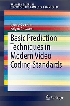portada Basic Prediction Techniques in Modern Video Coding Standards (Springerbriefs in Electrical and Computer Engineering) (en Inglés)