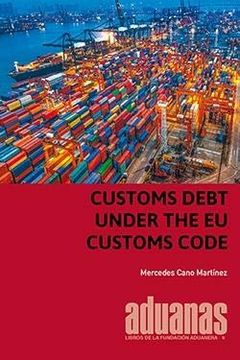 portada Customs Debt Under the eu Customs Code