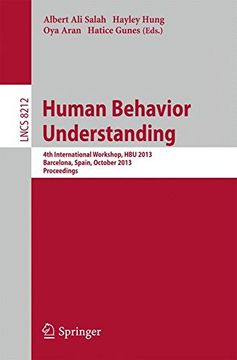 portada Human Behavior Understanding: 4th International Workshop, hbu 2013, Barcelona, Spain, October 22, 2013, Proceedings (Image Processing, Computer Vision, Pattern Recognition, and Graphics) 