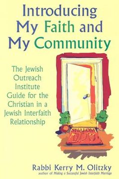 portada introducing my faith and my community: the jewish outreach institute guide for the christian in a jewish interfaith relationship (en Inglés)