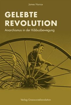 portada Gelebte Revolution: Anarchismus in der Kibbuzbewegung (in German)