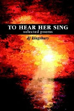 portada to hear her sing: selected poems (en Inglés)