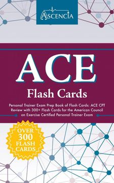 portada Ace Personal Trainer Exam Prep Book of Flash Cards: Ace cpt Review With 300+ Flash Cards for the American Council on Exercise Certified Personal Trainer Exam (en Inglés)