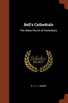 portada Bell's Cathedrals: The Abbey Church of Tewkesbury (in English)