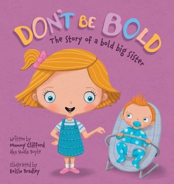 portada Don't Be Bold. The Story of a Bold Big Sister (in English)