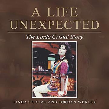 portada A Life Unexpected: The Linda Cristal Story (in English)