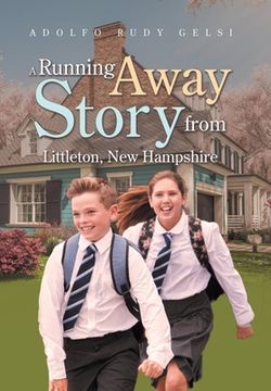 portada A Running Away Story from Littleton, New Hampshire (in English)