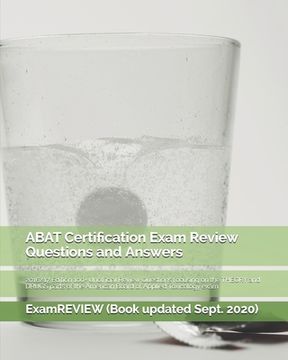 portada ABAT Certification Exam Review Questions and Answers 2016/17 Edition: 100+ Unofficial Review Questions focusing on the THEORY and DRUGS parts of the A (en Inglés)
