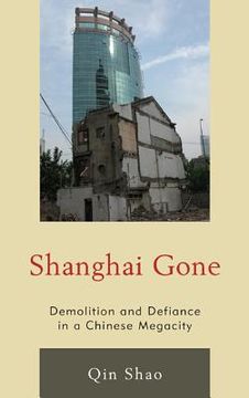 portada shanghai gone: domicide and defiance in a chinese megacity (in English)