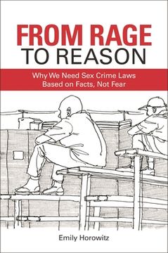 portada From Rage to Reason: Why We Need Sex Crime Laws Based on Facts, Not Fear