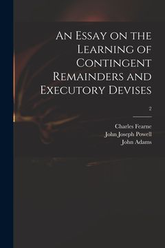 portada An Essay on the Learning of Contingent Remainders and Executory Devises; 2 (en Inglés)