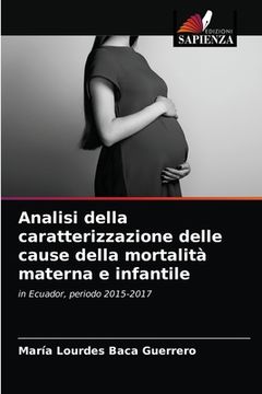 portada Analisi della caratterizzazione delle cause della mortalità materna e infantile (en Italiano)