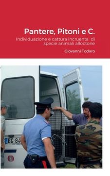 portada Pantere, Pitoni e C.: Individuazione e cattura incruenta di specie animali alloctone (in Italian)
