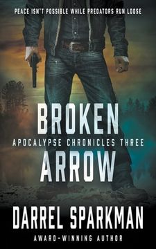 portada Broken Arrow: An Apocalyptic Thriller (en Inglés)