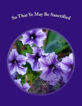 portada So That Ye May Be Sanctified (in English)